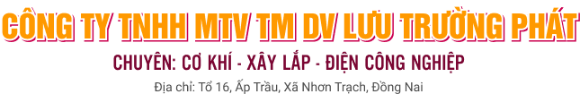 CÔNG TY TNHH MTV TM DV LƯU TRƯỜNG PHÁT